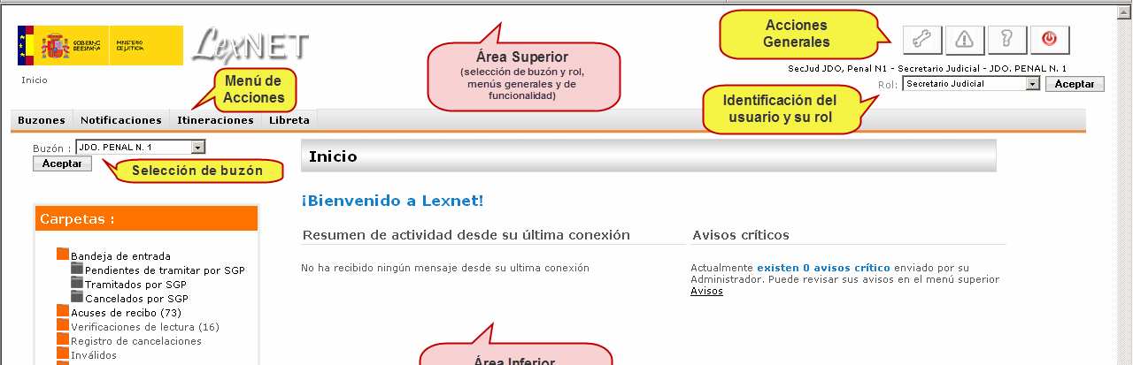 Usuario genérico pantalla de inicio En el nuevo LexNet, la pantalla de trabajo se encuentra dividida en tres áreas principales: - El área superior, donde se permite seleccionar el buzón y el rol con