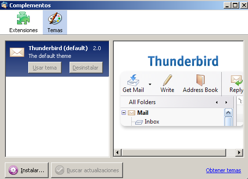 4.6 Para cambiar el aspecto de Thunderbird e instalar temas Para cambiar el aspecto del programa hay que utilizar Temas, una especie de skins que permiten cambiar la apariencia de los botones, las