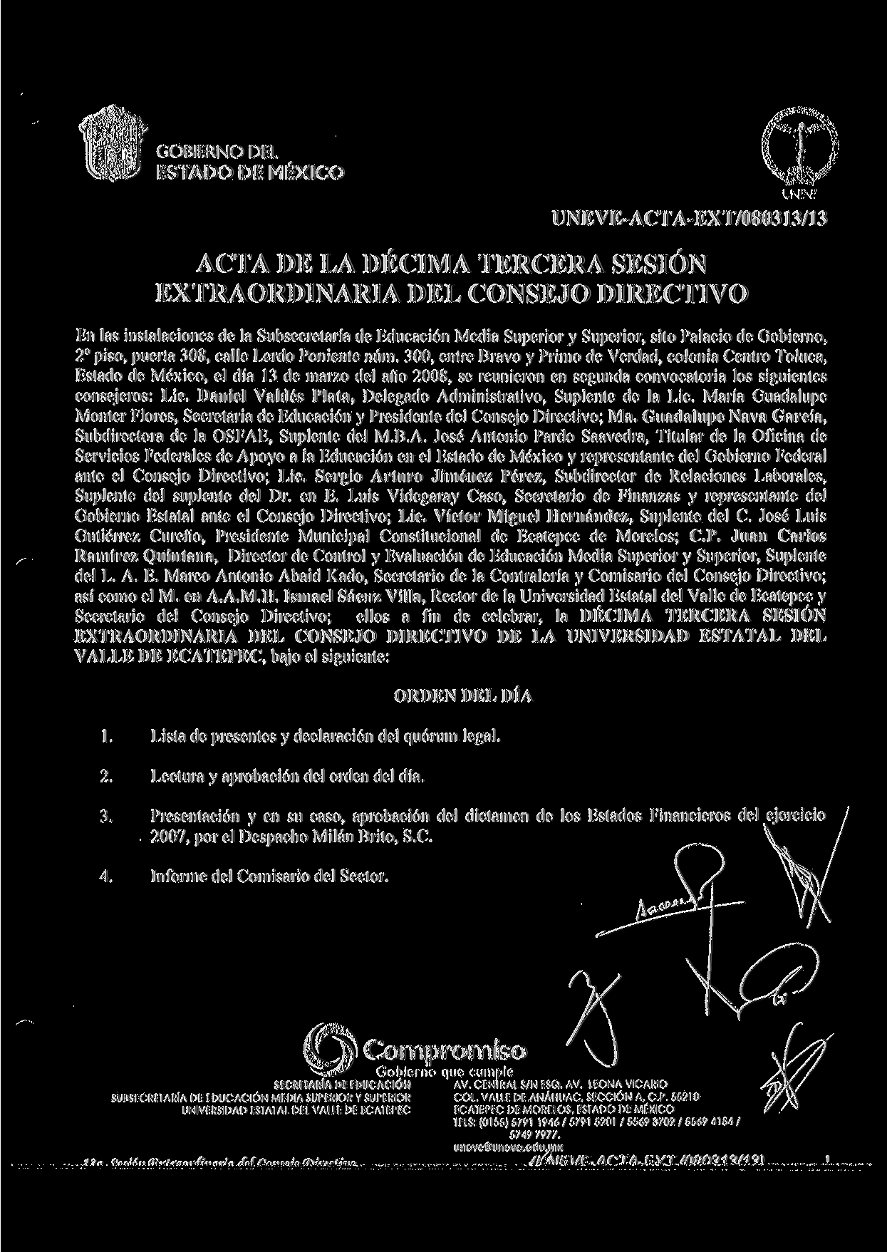 UNEVE-ACTA-EXT/080313/13 ACTA DE LA DÉCIMA TERCERA SESIÓN EXTRAORDINARIA DEL CONSEJO DIRECTIVO En las instalaciones de la Subsecretaría de Educación Media Superior y Superior, sito Palacio de