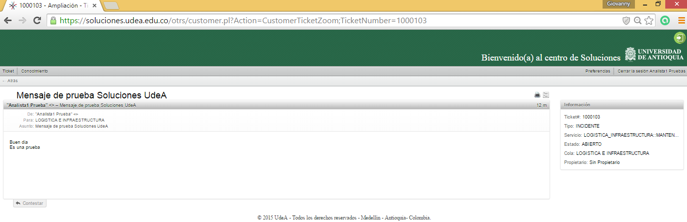 Agosto 4 de 05 Luego de enviar el ticket el sistema genera un número (), como se indica en la figura 4, el cual lo identifica de forma exclusiva y le sirve tanto al usuario como al agente para hacer