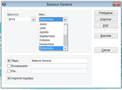 Balance general En el balance general se selecciona el año del ejercicio y el mes Nota: La opción preliminar, imprimir, pdf y exportar