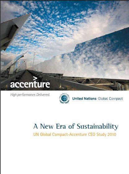 New Era of Sustainability Estudio ACCENTURE y Pacto Global de UN (766 CEO s) Junio, 2010 Fuente: