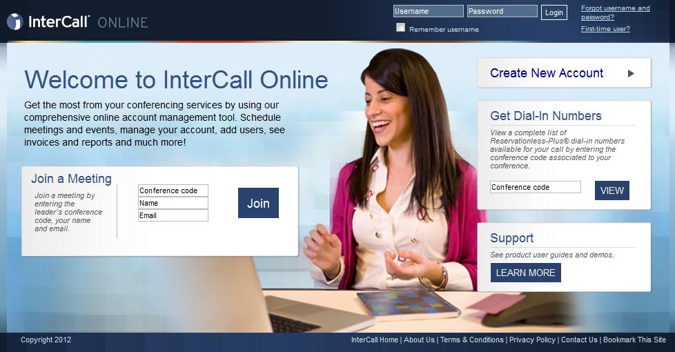 Página de bienvenida de InterCall Online Vaya a su página de bienvenida en www.intercallonline.com e inicie sesión en su cuenta de InterCall Online.