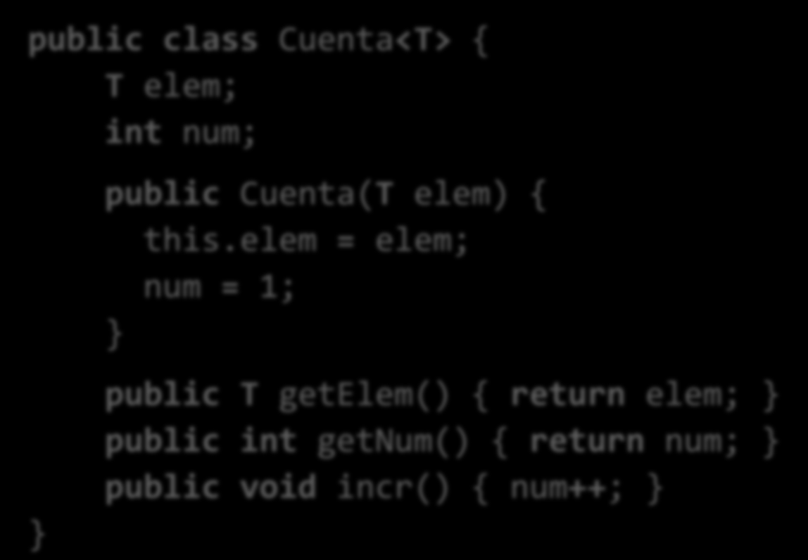 Solución Java (I) La clase parametrizada Cuenta<T> representa a un par (dato, frecuencia), donde T es el tipo del dato: public class Cuenta<T> { T elem; int num; public Cuenta(T elem) {