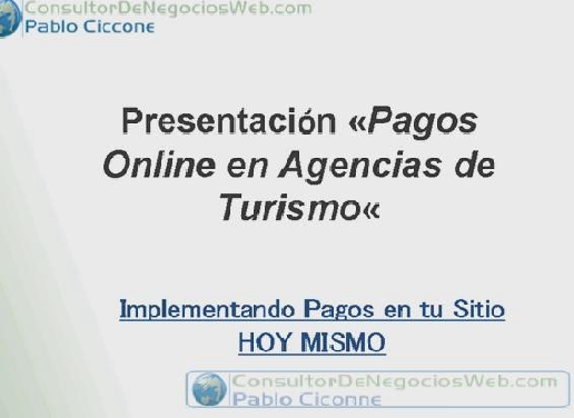 Presentación Pagos Online para Agencias de Turismo Guía de Acción ConsultorDeNegociosWeb.