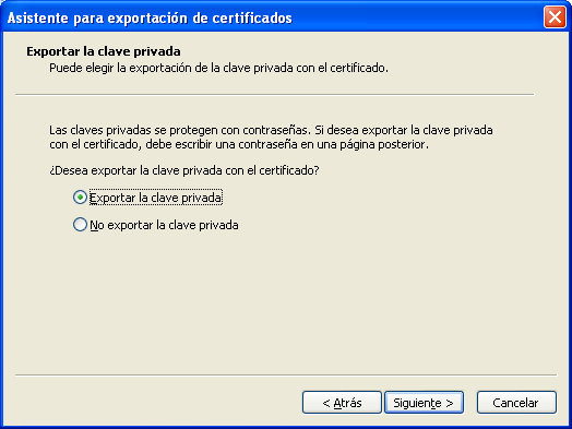 Exportar certificado Al seleccionar la opción Exportar, se ejecuta el Asistente para exportación de certificados, en la primera pantalla debemos indicarle si exportamos la clave privada.