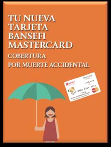 Cobertura por muerte accidental Qué es? Objetivo Población Objetivo Es una cobertura por muerte accidental que ofrece MarsterCard por ser tarjetahabiente.