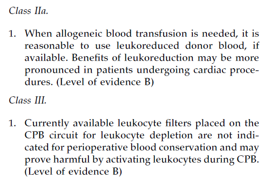 LEUCOREDUCCIÓN GRE leucoreducidos si están disponibles beneficio en cirugía cardiaca ( II B) No están