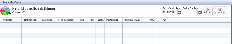 7 de 11 Portal ConsultaT Nómina En la pantalla que se mostrará como parte del panel de control se muestra una tabla en donde tenemos el RFC Emisor, Fecha de Inicio de Pago, Fecha Fin de Pago, Fecha