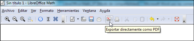 para contextos educativos LibreOffice Math // Pág. 12 También es posible utilizar el botón Exportar directamente como PDF.