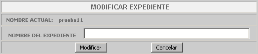 2.4 Modificar expedientes Para modificar el nombre de un expediente, debe seleccionarse y dar clic en el botón y el sistema desplegará la siguiente ventana.