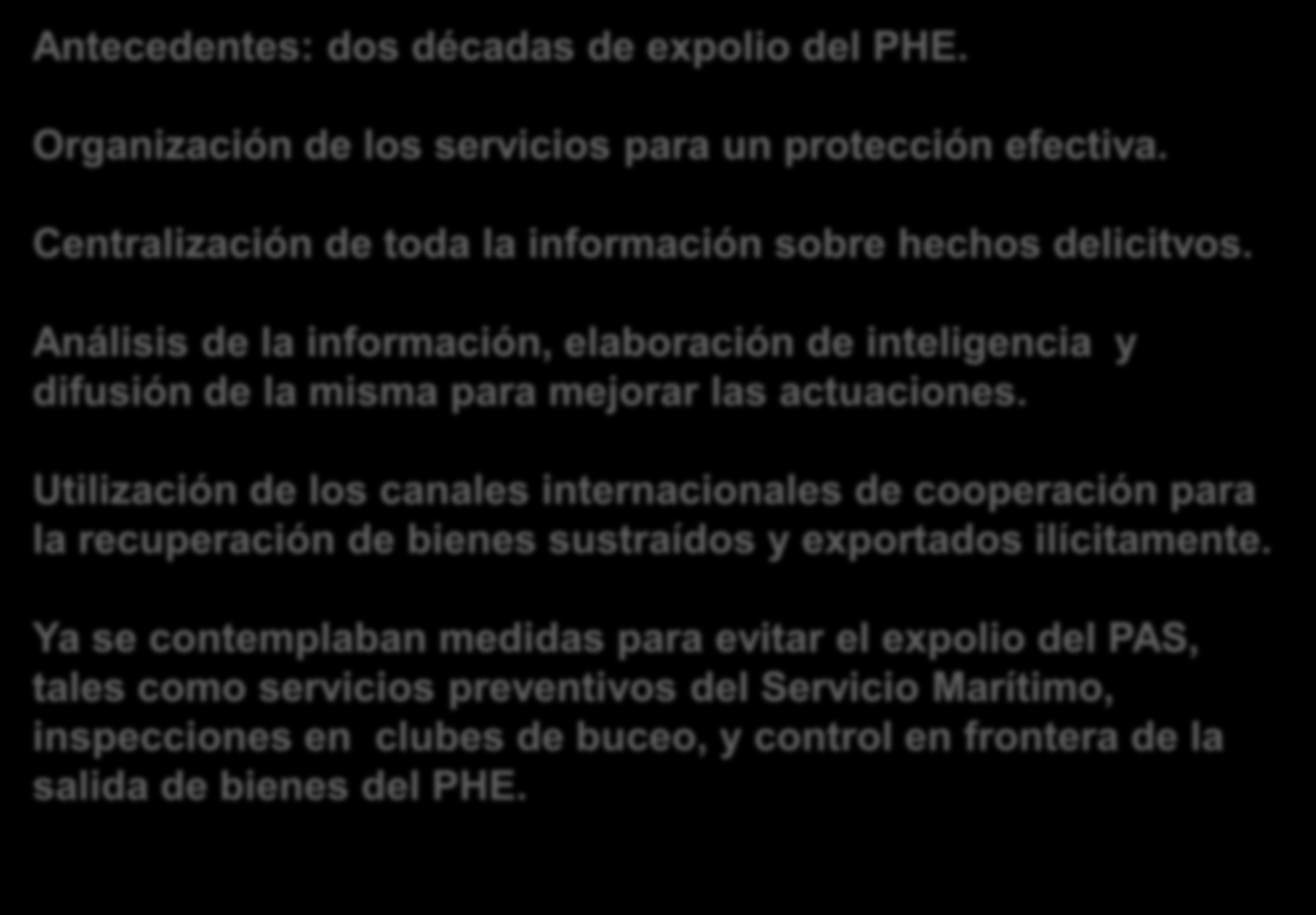 Directiva 1/97 de Defensa del Patrimonio Histórico Español Antecedentes: dos décadas de expolio del PHE. Organización de los servicios para un protección efectiva.
