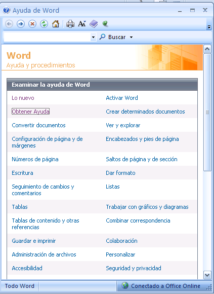La ventana Ayuda de Word dispone de una barra de herramientas, cuyas funciones son muy similares a las de un explorador Web. Información sobre si estamos conectados a Office Online.