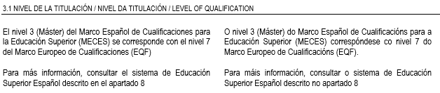 3. Información sobre el nivel de la titulación 3.1 NIVEL DE LA Nivel de la titulación TITULACIÓN ISCED1997: código de la clasificación normalizada internacional de la educación (ISCED) de 1997.