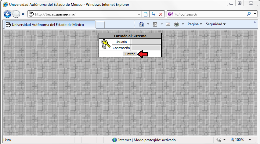 1. INGRESO AL SISTEMA Para Ingresar al sistema es necesario colocar en el apartado de Dirección del Internet Explorer http://becas.uaemex.mx/.