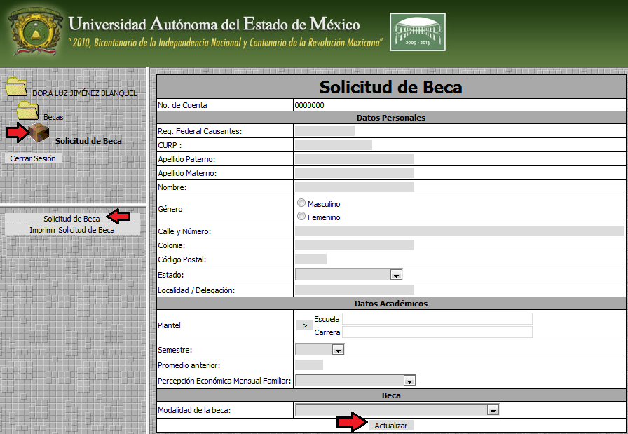 2. SOLICITUD DE BECA 2.1 Solicitud de Beca La Solicitud de Beca es un formulario en donde el Alumno (aspirante) ingresará los datos correspondientes para solicitar algún tipo de beca.
