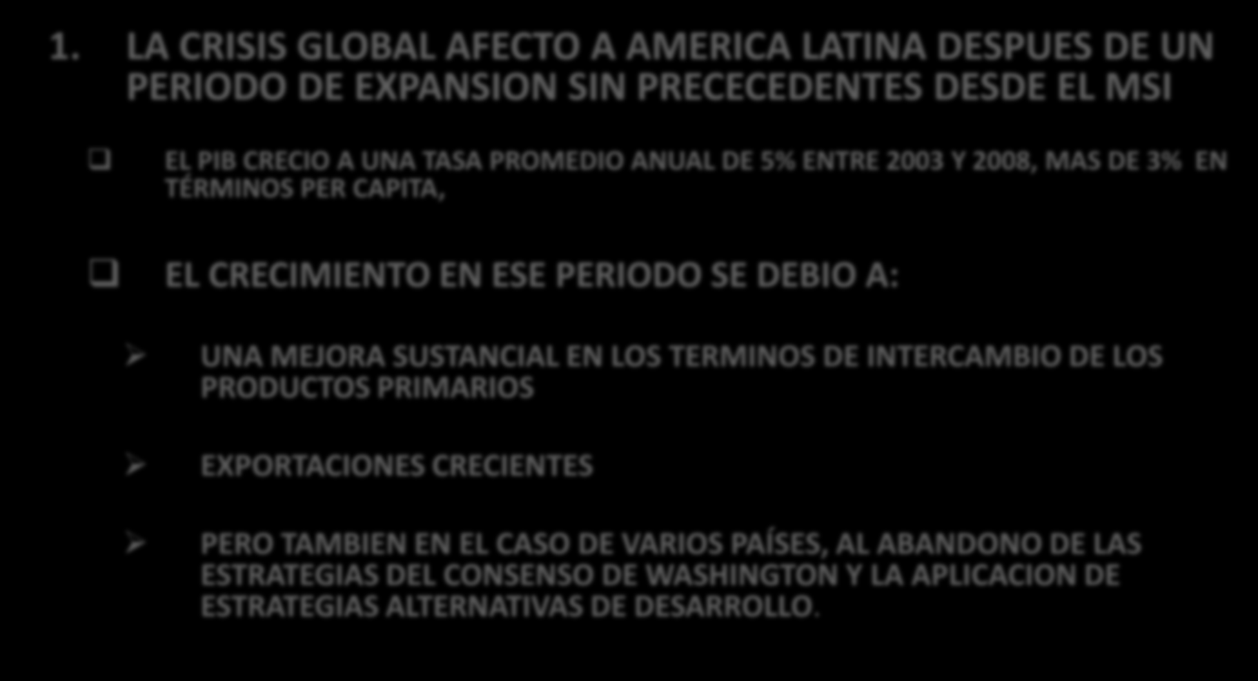 AMERICA LATINA Y LA CRISIS GLOBAL 1.