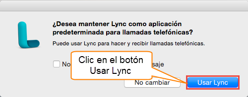 En la siguiente ventana preguntará si desea que la aplicación Lync sea usada como herramienta predeterminada para llamadas desde el computador, hacer clic en Usar Lync, ver Figura 1.