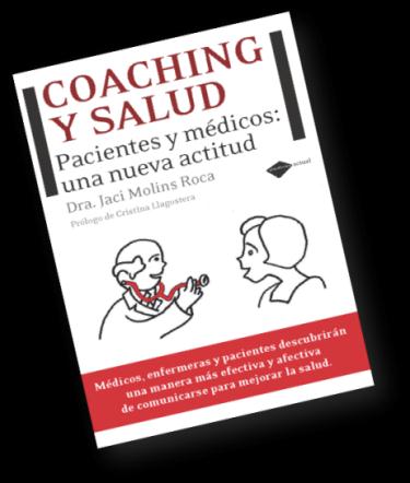 Bibliografía coaching y salud Jaci Molins Roca. Coaching y salud.