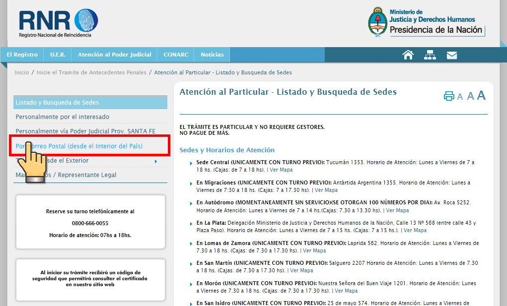 CORREO POSTAL Para pagar en el Correo Argentino la Solicitud del Certificado de Antecedentes Penales a ser remitida al Registro Nacional de Reincidencia vía Correo Postal, el Usuario deberá: