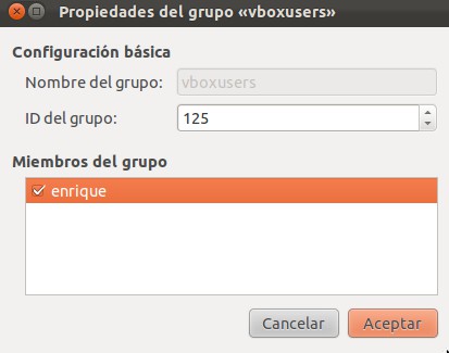 Y por último en las propiedades del grupo marcamos nuestro usuario dentro del grupo vboxusers.