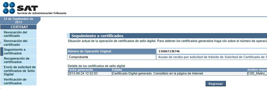 Enseguida se mostrará la siguiente pantalla: Para descargar el Certificado presione en el número de operación y descargara un archivo ZIP (Comprimido) que le recomendamos que guarde en la misma