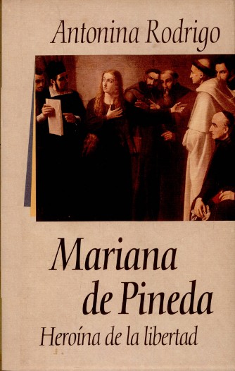 31. Rodrigo, Antonina María Lejárraga: una mujer en la sombra Madrid: Algaba, 2005 32. Rodrigo, Antonina Mariana de Pineda Madrid: Alfaguara, D.L. 1965 1-BJ-49 2-B-875 33.
