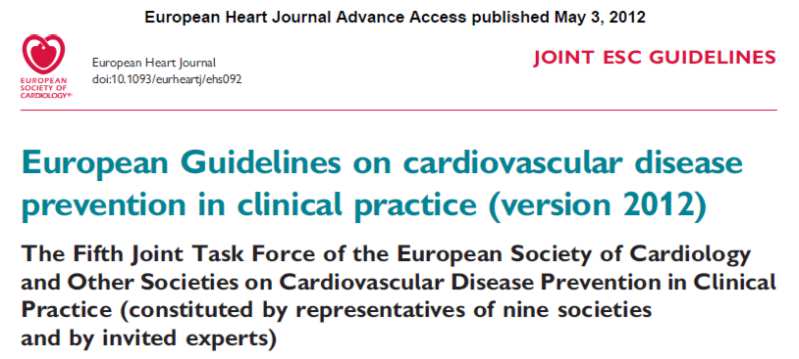 Evaluación del riesgo cardiovascular global PACIENTES CON RIESGO CARDIOVASCULAR MUY ALTO Enfermedad cardiovascular conocida (clínica o subclínica) Diabetes tipo 2 (con un factor de riesgo o