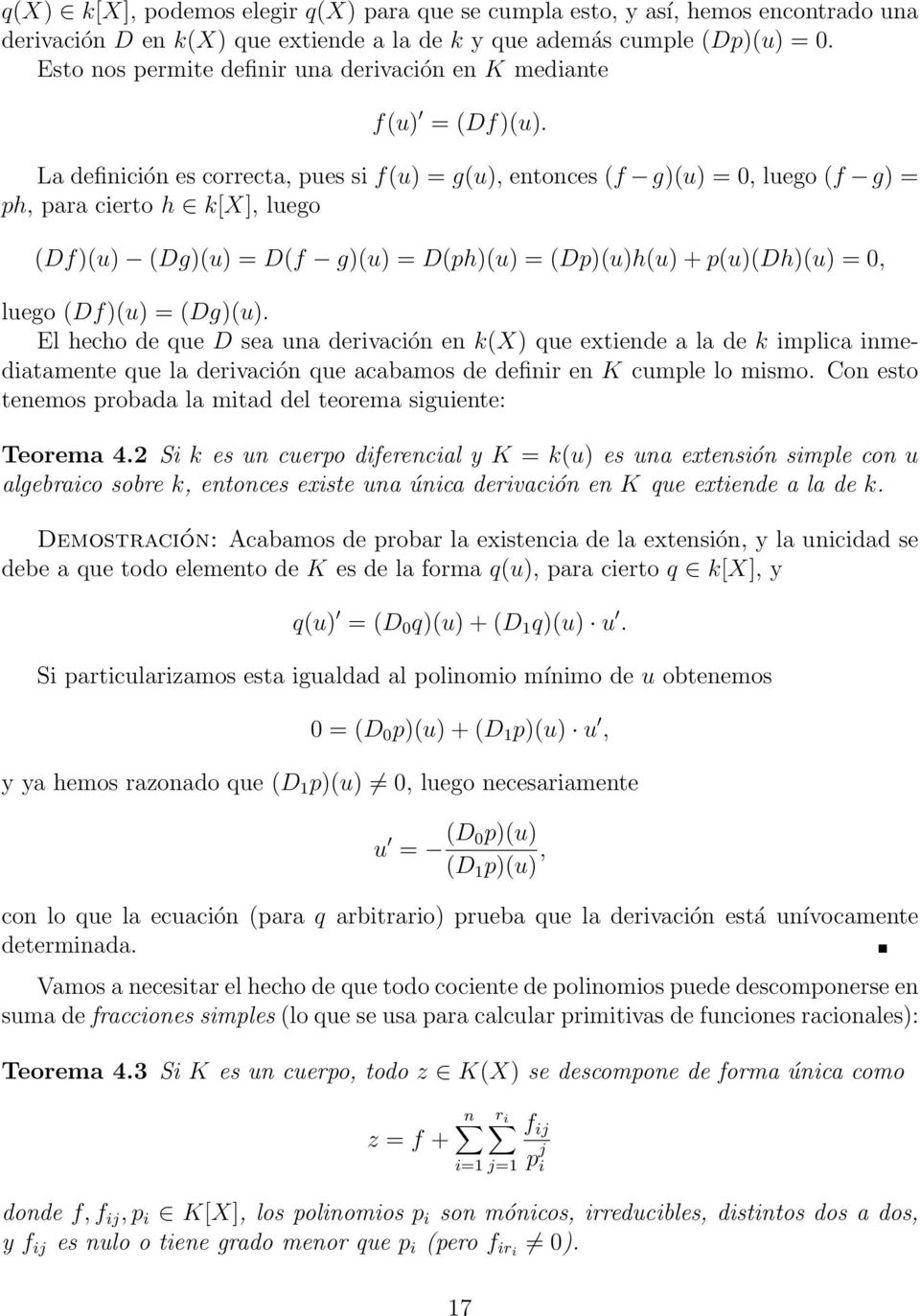 La definición es correcta, pues si f(u) = g(u), entonces (f g)(u) = 0, luego (f g) = ph, para cierto h k[x], luego (Df)(u) (Dg)(u) = D(f g)(u) = D(ph)(u) = (Dp)(u)h(u) + p(u)(dh)(u) = 0, luego