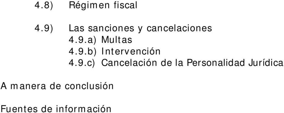 9.b) Intervención 4.9.c) Cancelación de la