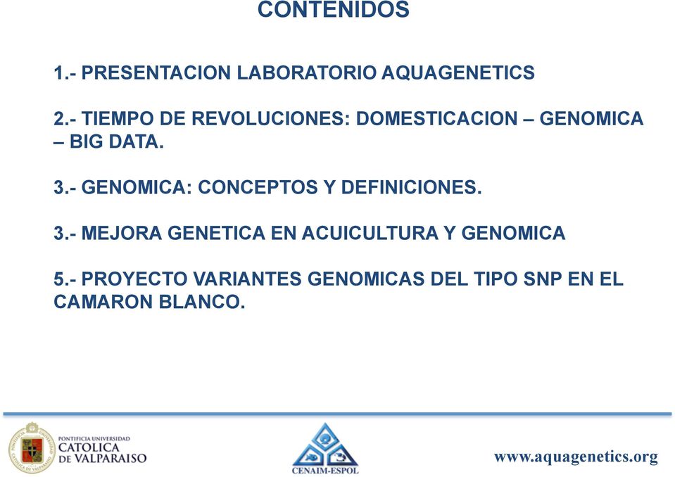 - GENOMICA: CONCEPTOS Y DEFINICIONES. 3.