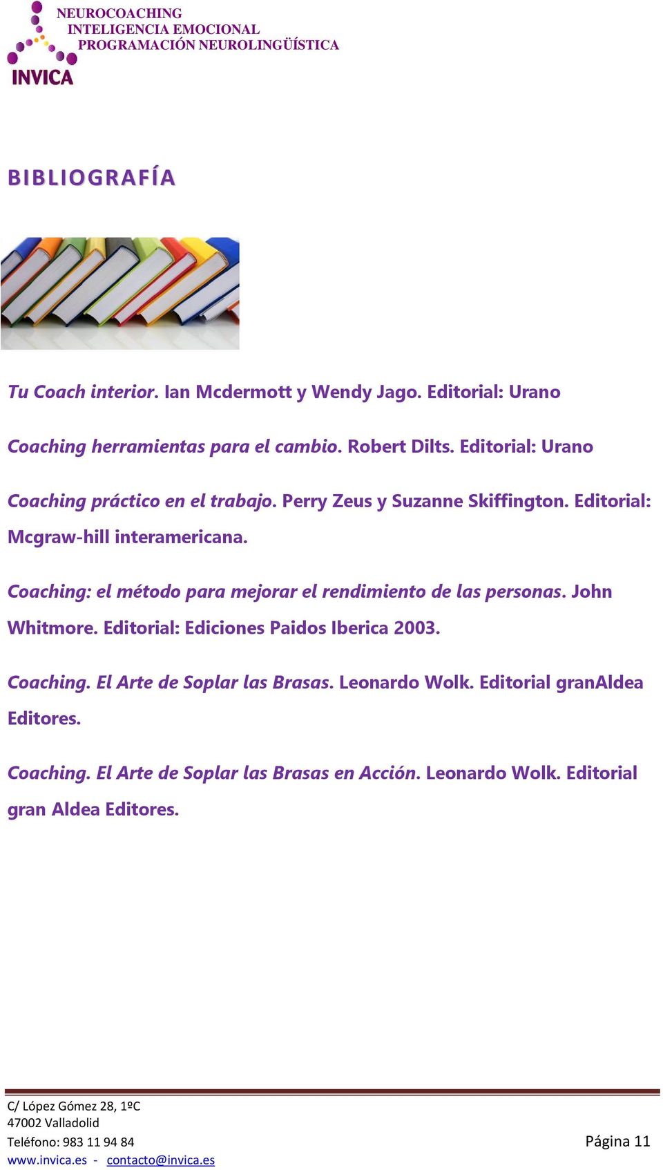 Coaching: el método para mejorar el rendimiento de las personas. John Whitmore. Editorial: Ediciones Paidos Iberica 2003. Coaching.