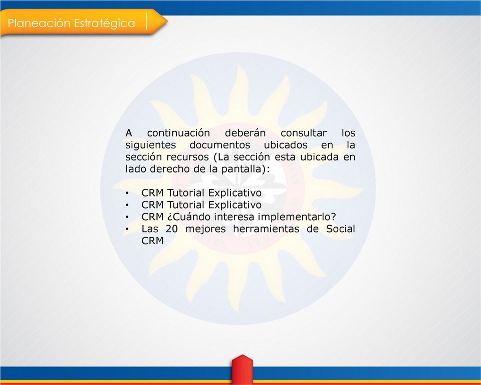 la pantalla): CRM Tutorial Explicativo CRM Tutorial Explicativo CRM