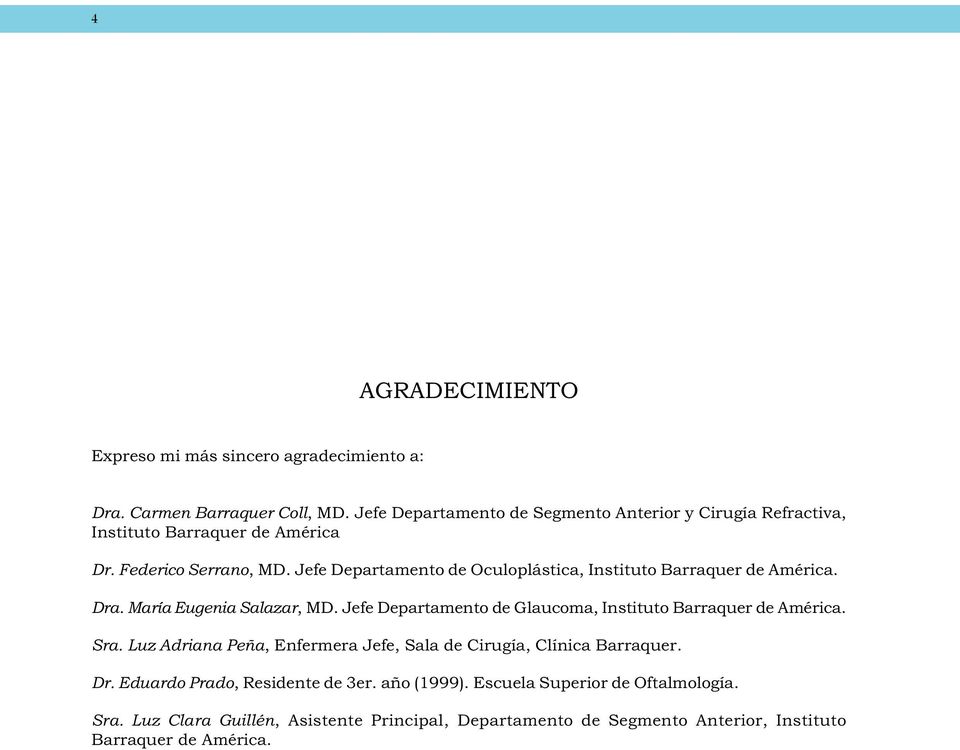 Jefe Departamento de Oculoplástica, Instituto Barraquer de América. Dra. María Eugenia Salazar, MD.