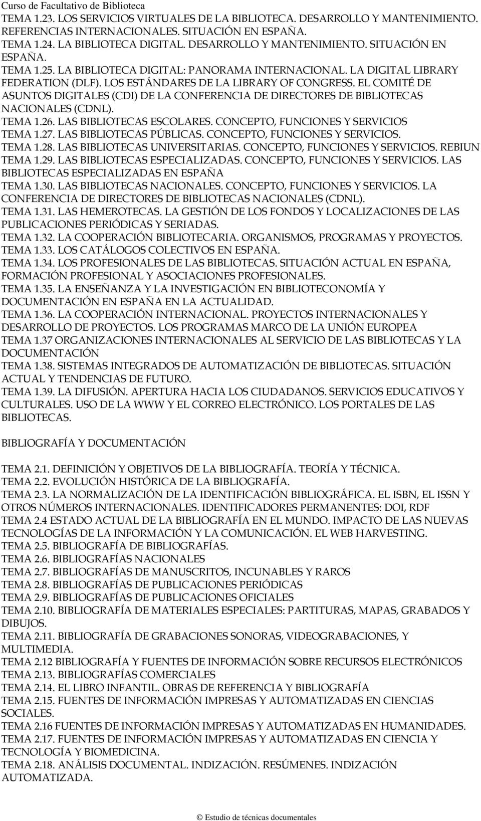 EL COMITÉ DE ASUNTOS DIGITALES (CDI) DE LA CONFERENCIA DE DIRECTORES DE BIBLIOTECAS NACIONALES (CDNL). TEMA 1.26. LAS BIBLIOTECAS ESCOLARES. CONCEPTO, FUNCIONES Y SERVICIOS TEMA 1.27.