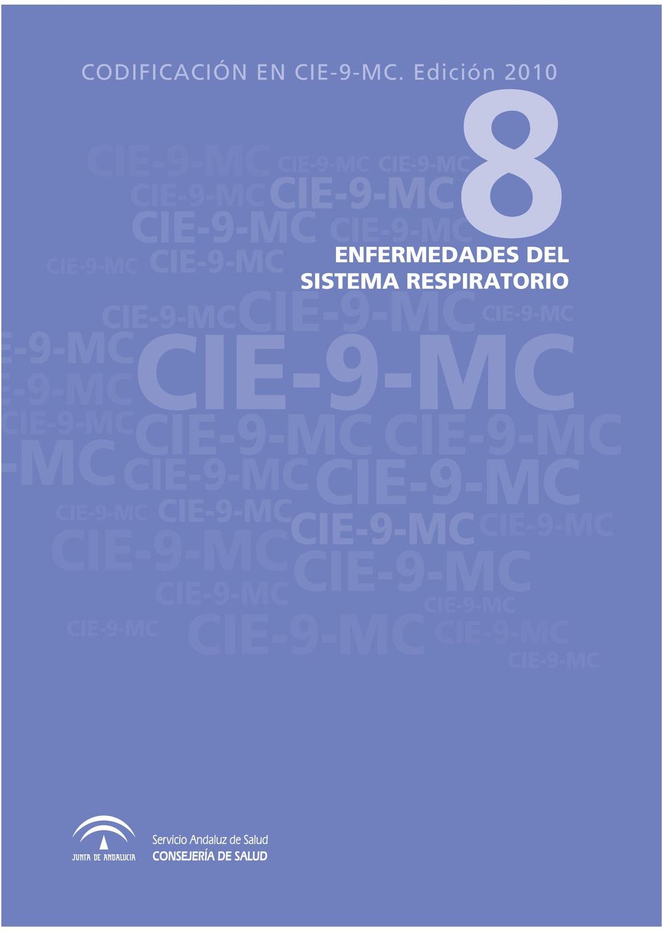 ENFERMEDADES DEL SISTEMA RESPIRATORIO -9-MC -9-MC IE-9-MC CIE-9-MC CIE-9-MC CIE-9-MC