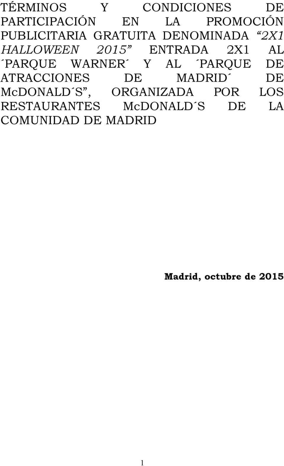 AL PARQUE DE ATRACCIONES DE MADRID DE McDONALD S, ORGANIZADA POR LOS
