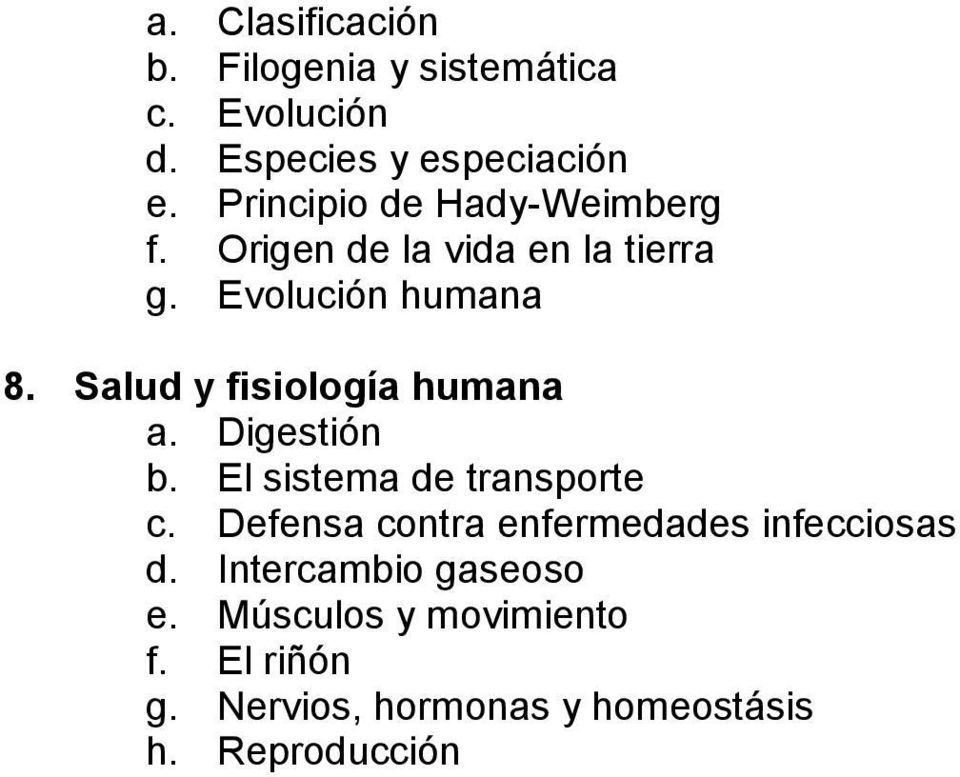 Salud y fisiología humana a. Digestión b. El sistema de transporte c.