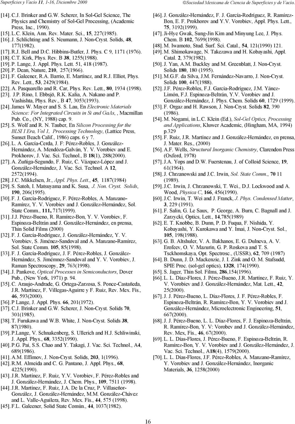 Appl. Phys. Lett. 51, 418 (1987). [20]. P. Dean, Nature, 210, 257(1966). [21]. F. Galeener, R.A. Barrio, E. Martínez, and R.J. Elliot, Phys. Rev. Lett., 53, 2429(1984). [22]. A. Pasquarello and R.