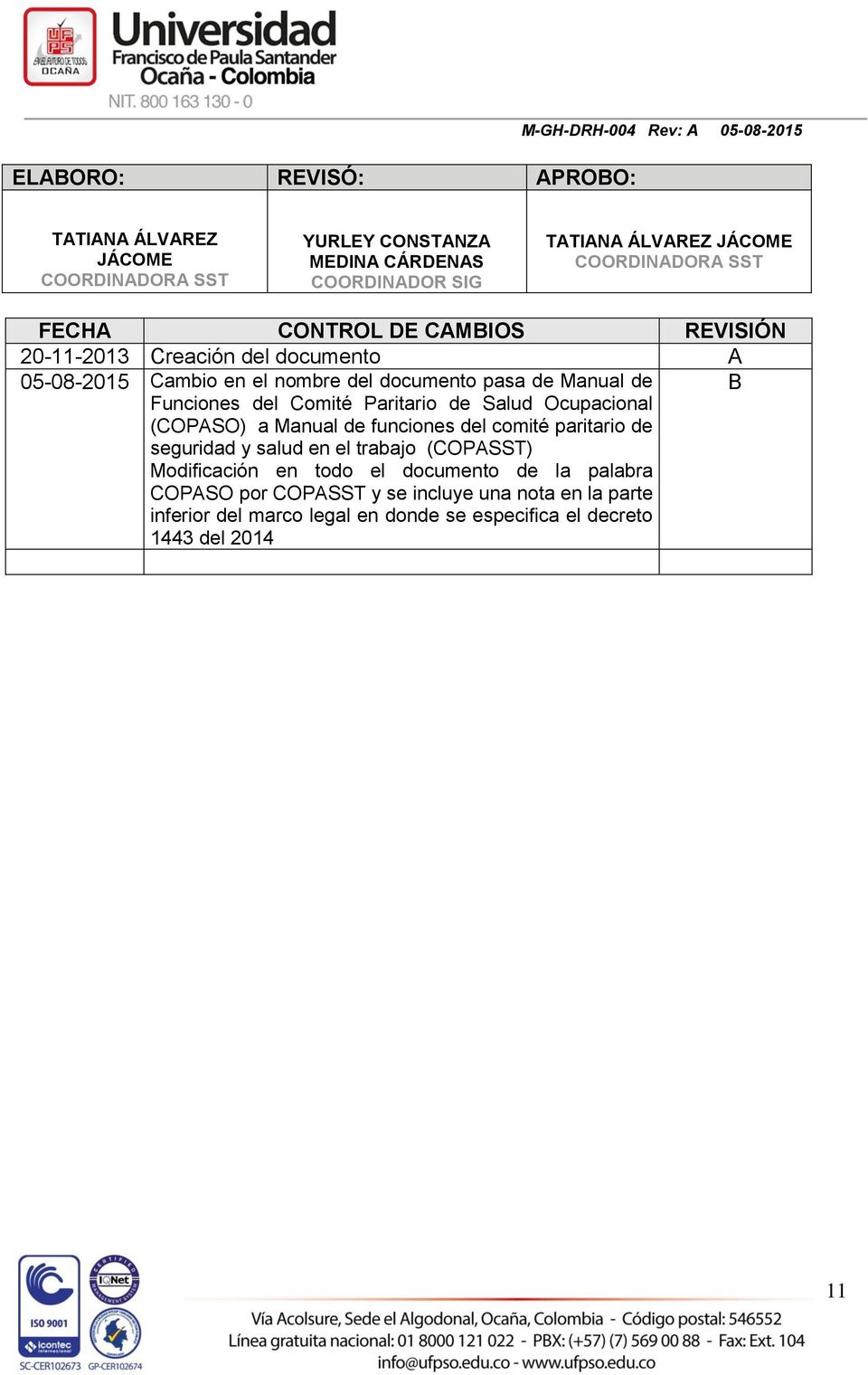 Funciones del Comité Paritario de Salud Ocupacional (COPASO) a Manual de funciones del comité paritario de seguridad y salud en el trabajo (COPASST) Modificación
