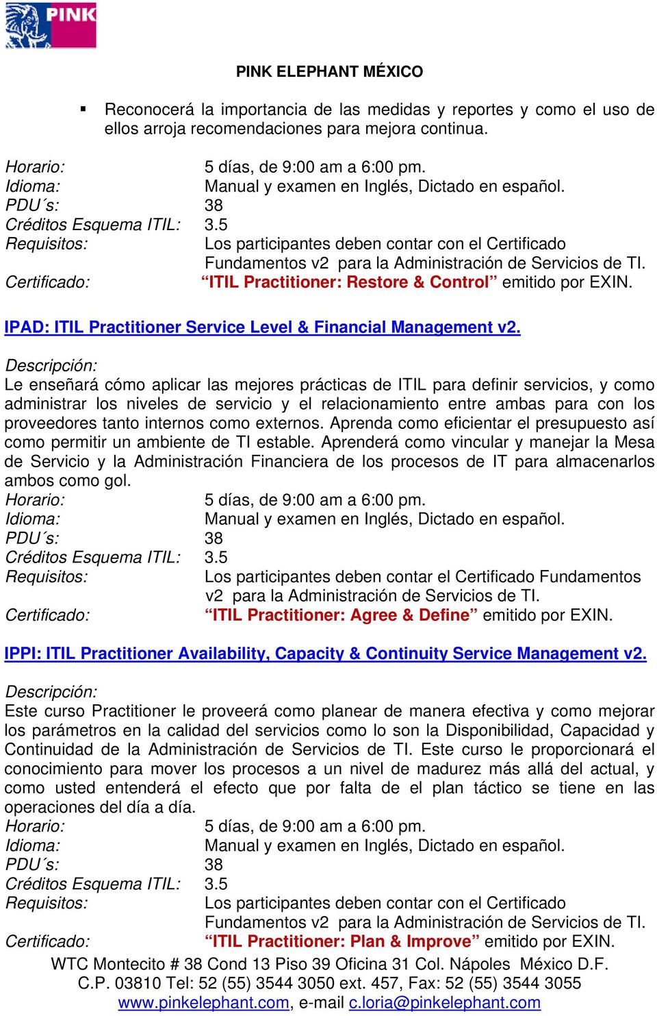 ITIL Practitioner: Restore & Control emitido por EXIN. IPAD: ITIL Practitioner Service Level & Financial Management v2.