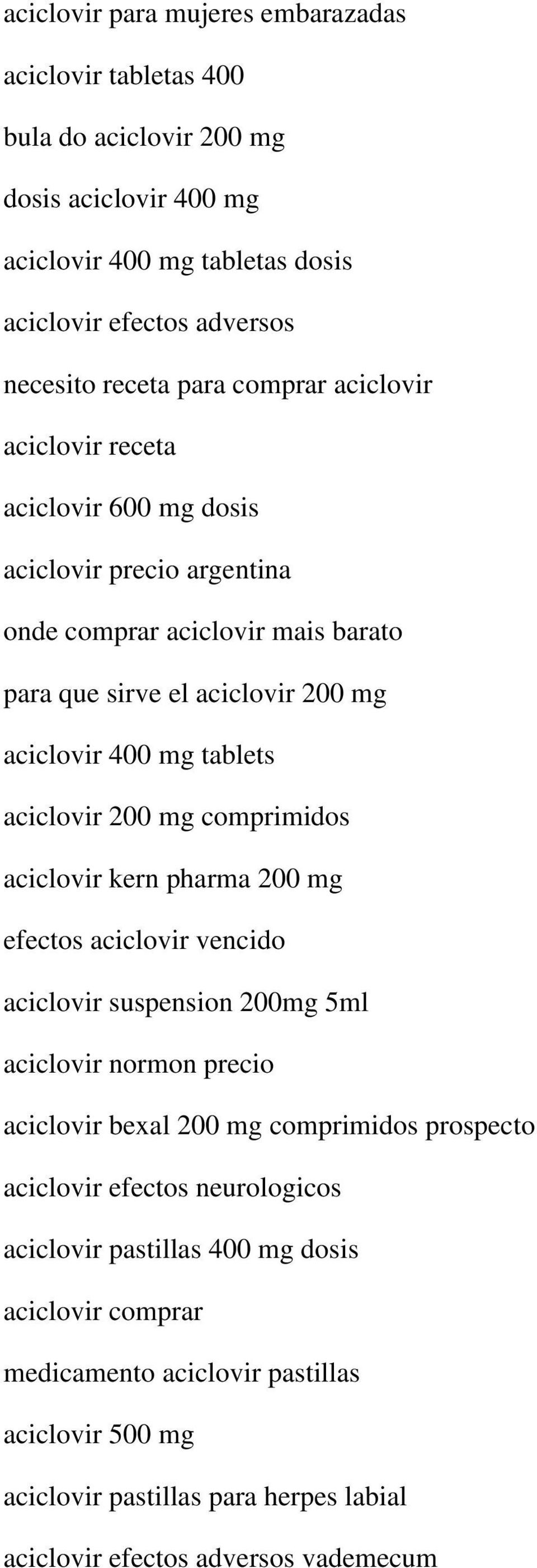 aciclovir 200 mg comprimidos aciclovir kern pharma 200 mg efectos aciclovir vencido aciclovir suspension 200mg 5ml aciclovir normon precio aciclovir bexal 200 mg comprimidos prospecto