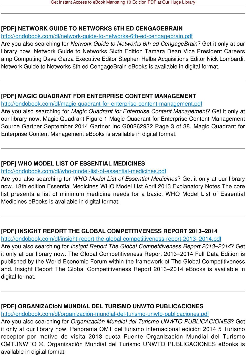 Network Guide to Networks 6th ed CengageBrain [PDF] MAGIC QUADRANT FOR ENTERPRISE CONTENT MANAGEMENT http://ondobook.com/dl/magic-quadrant-for-enterprise-content-management.