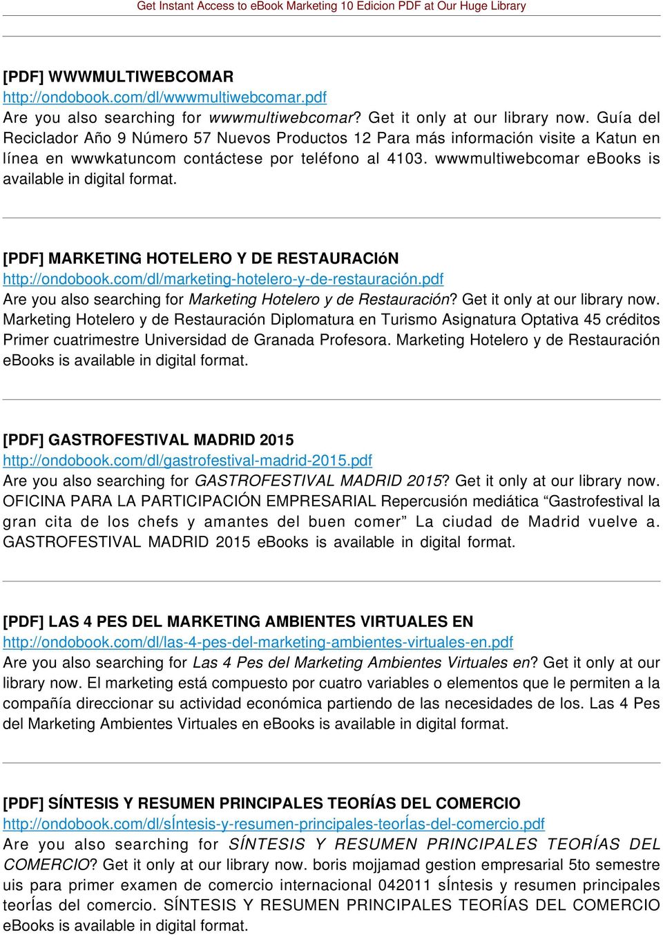 wwwmultiwebcomar ebooks is available in digital format. [PDF] MARKETING HOTELERO Y DE RESTAURACIóN http://ondobook.com/dl/marketing-hotelero-y-de-restauración.