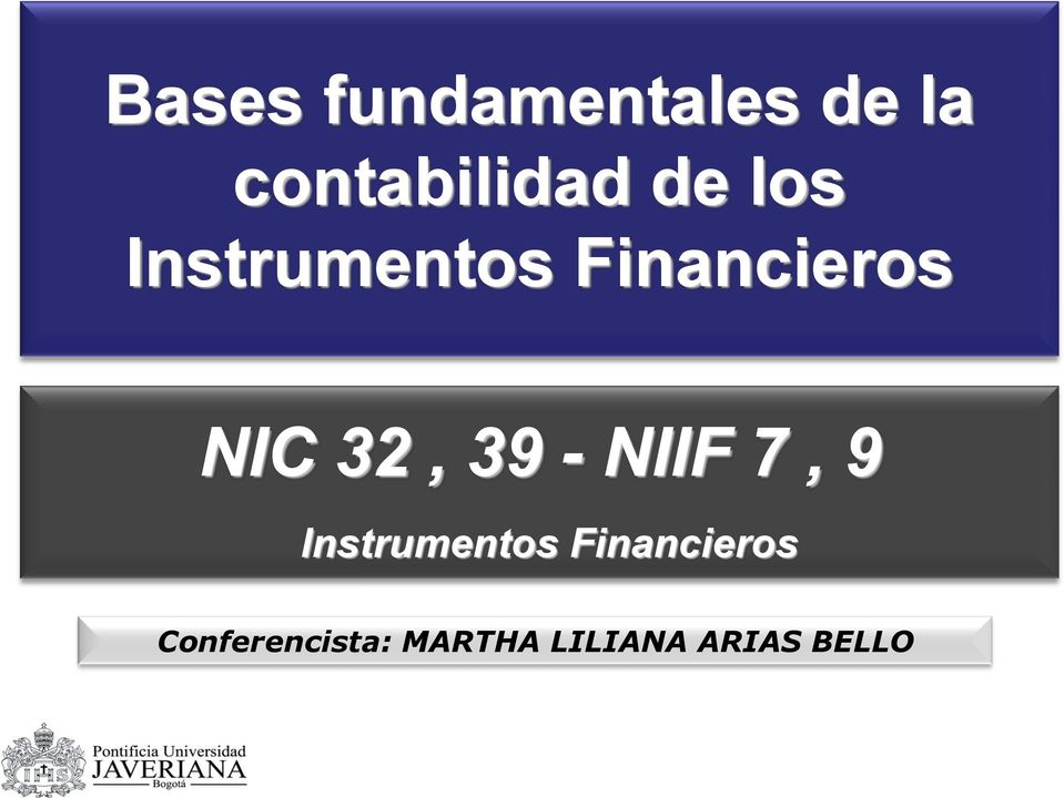 39 - NIIF 7, 9 Instrumentos Financieros