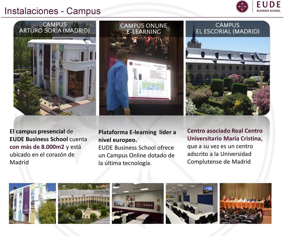 EUDE Business School ofrece un Campus Online dotado de la última tecnología.