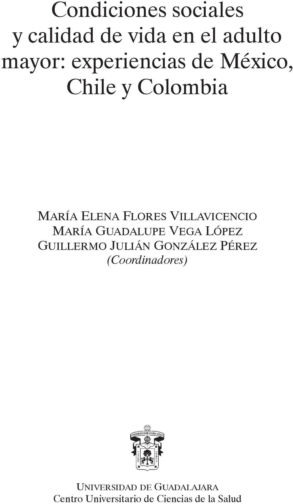 Villavicencio María Guadalupe Vega López Guillermo Julián González