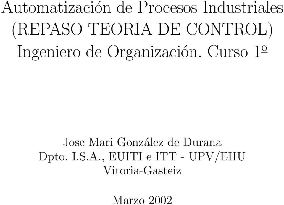 Curso 1 o Jose Mari González de Durana Dpto. I.S.