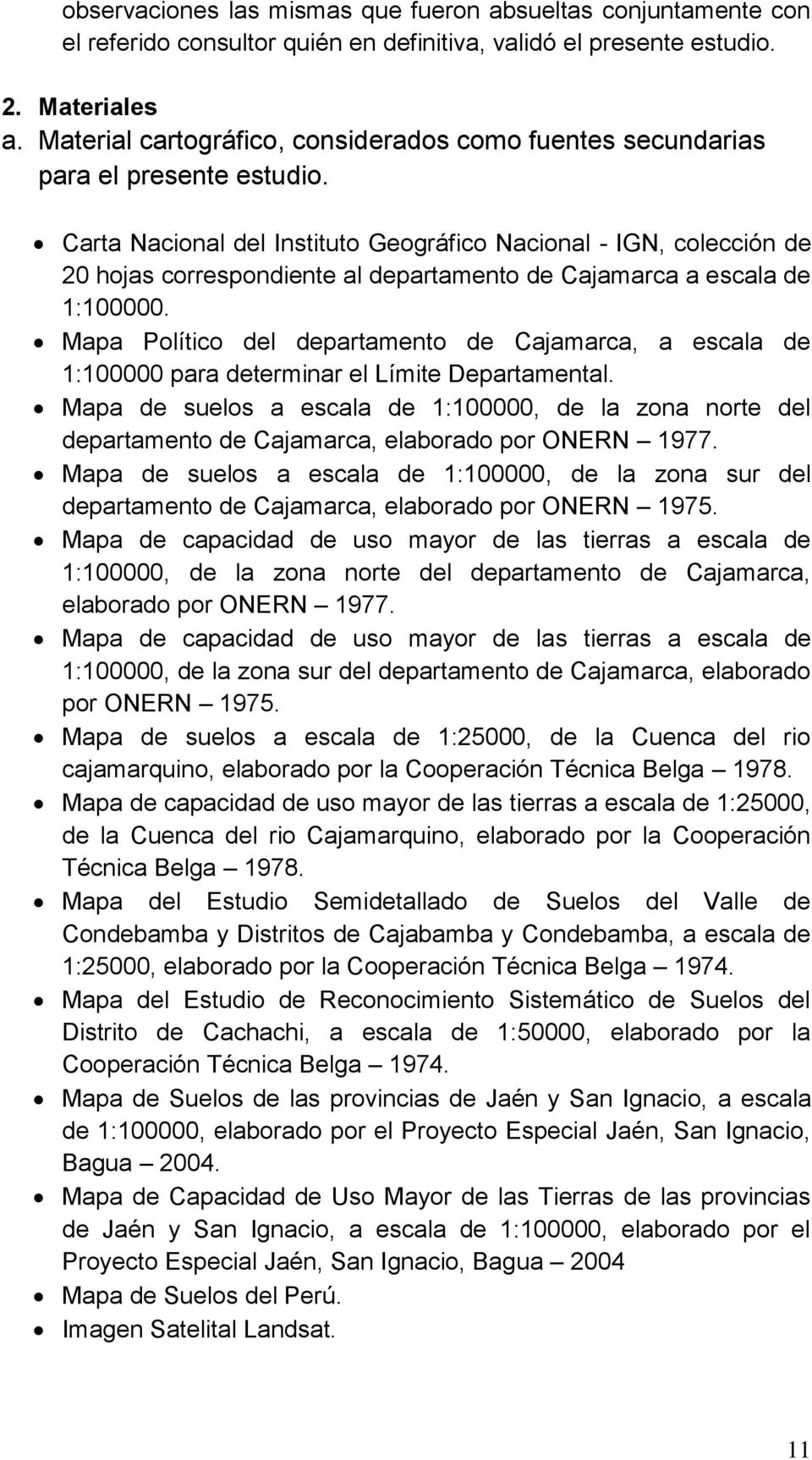 Carta Nacional del Instituto Geográfico Nacional - IGN, colección de 20 hojas correspondiente al departamento de Cajamarca a escala de 1:100000.