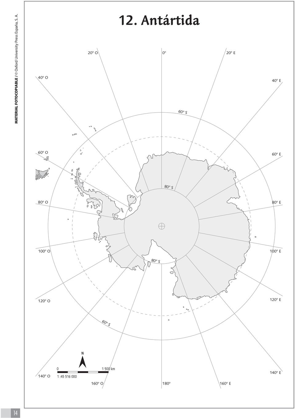Antártida º 2º E 6º S 4º E 6º O 6º E 8º S 8º O 8º E